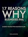 17 Reasons Why Businesses Fail  by Pooja Agnihotri